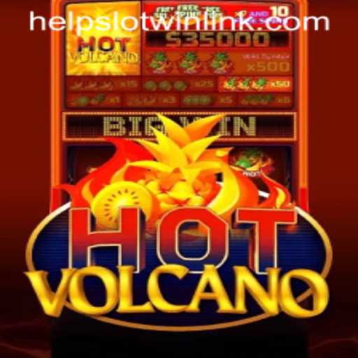 HotVolcano: Discover the Thrilling Adventure in Helpslotwin